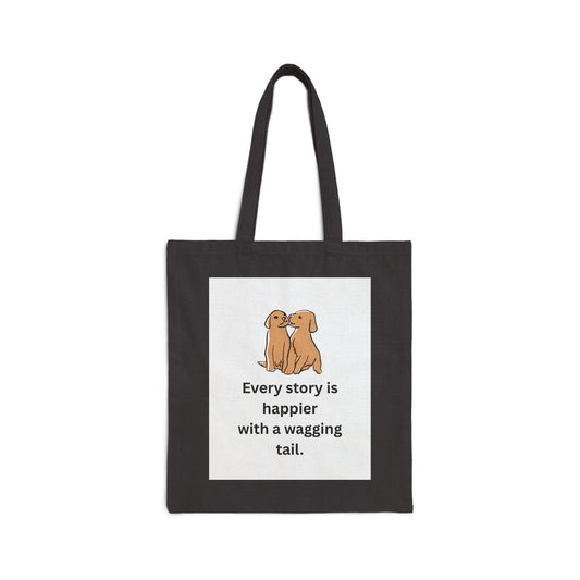 Every Story Is Happier With a Wagging Tail — Loyal Companion Dogs Cotton Canvas Tote Bag