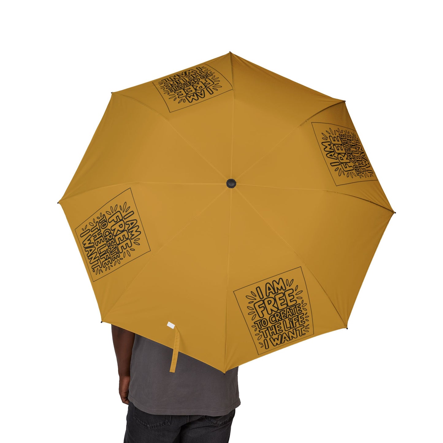 “I Am Free To Create The Life I Want” — Semi‑Automatic Foldable Umbrella