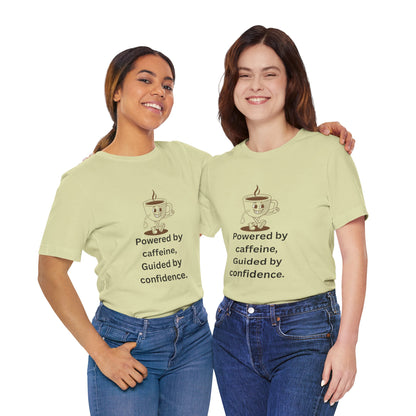 Powered by Caffeine, Guided by Confidence – Jersey Short Sleeve Tee