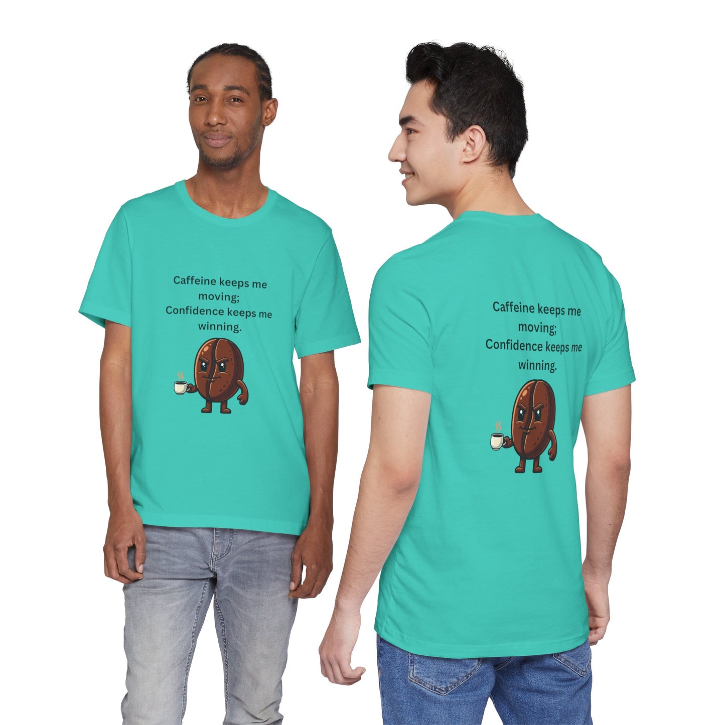 Caffeine Keeps Me Moving, Confidence Keeps Me Winning – Jersey Short Sleeve Tee