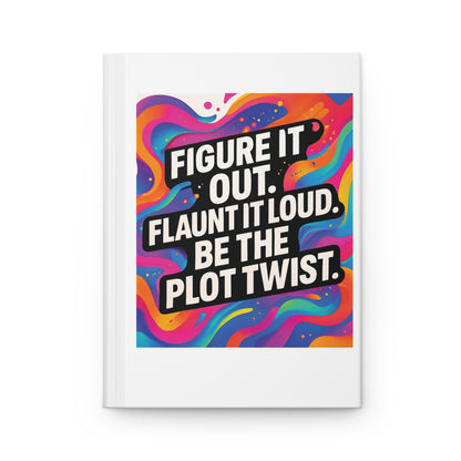 Flaunt It Out Loud — Hardcover Journal