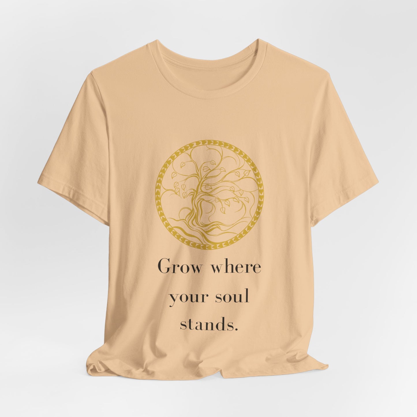 Grow Where Your Soul Stands – Jersey Short Sleeve Tee