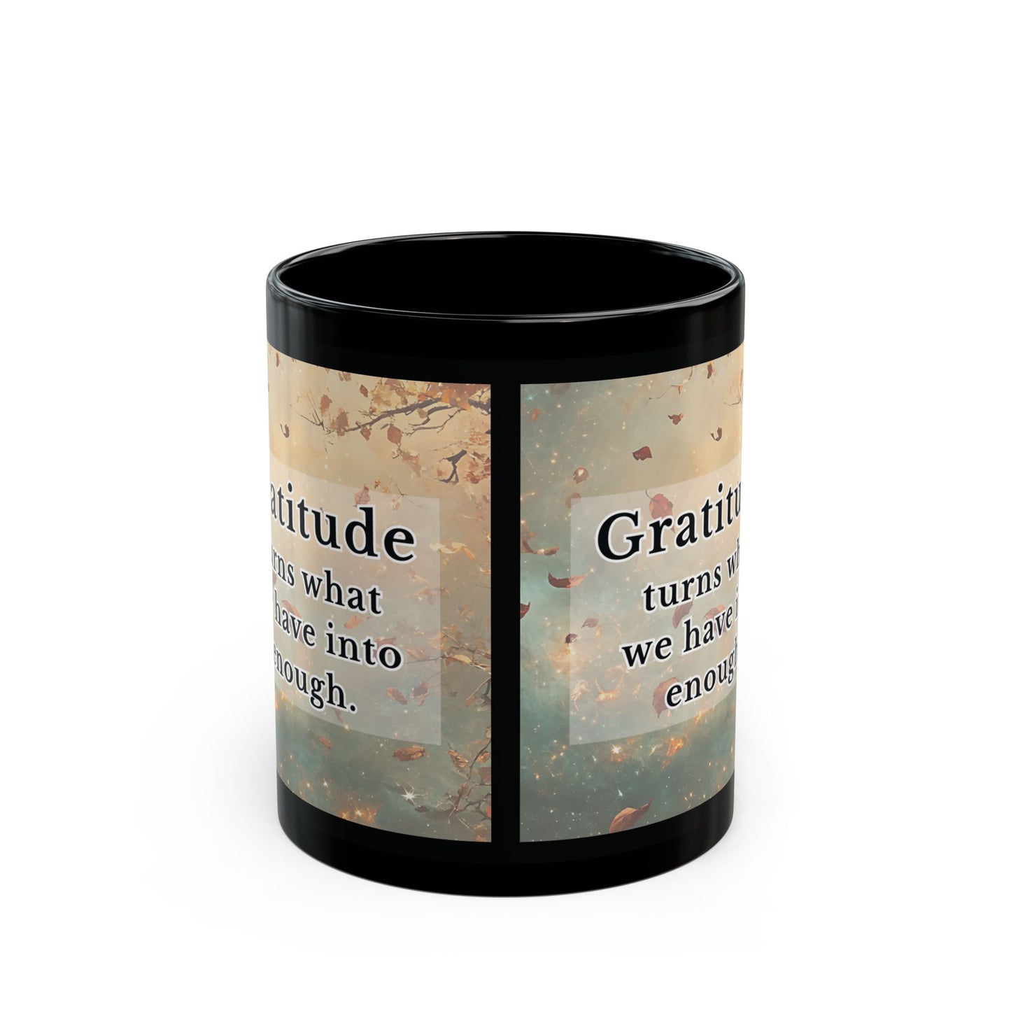 "Gratitude Turns What We Have Into Enough" – Coffee Cup