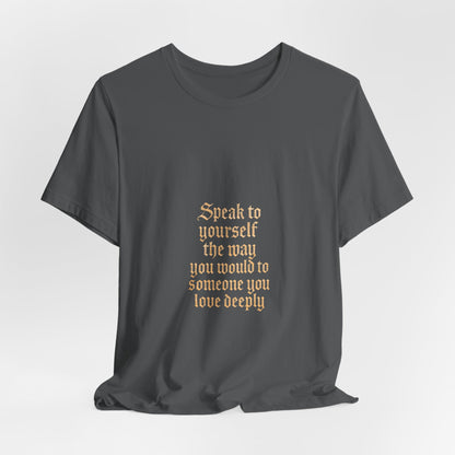 Speak to Yourself – Jersey Short Sleeve Tee