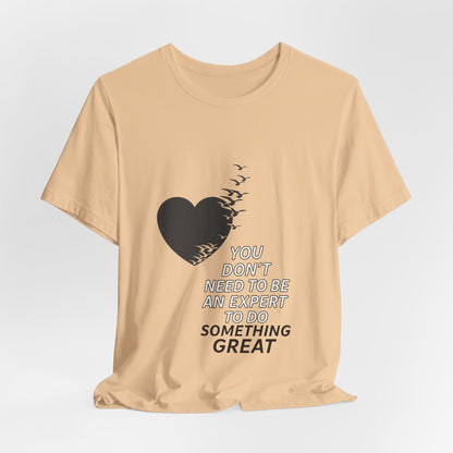 You Don’t Need to Be an Expert – Jersey Short Sleeve Tee