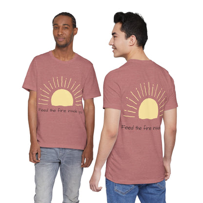 Feed the Fire Inside You – Jersey Short Sleeve Tee