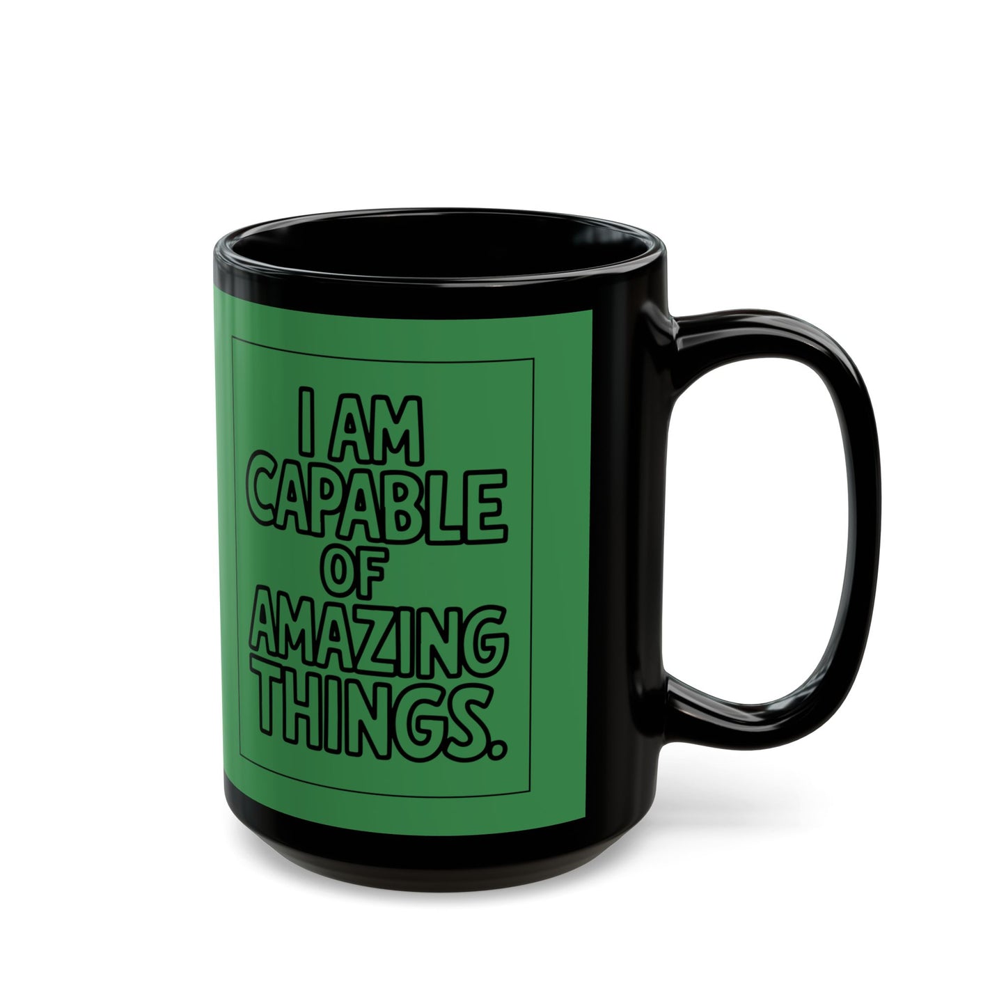 I Am Capable of Amazing Things — Forest Green Design Affirmation Mug