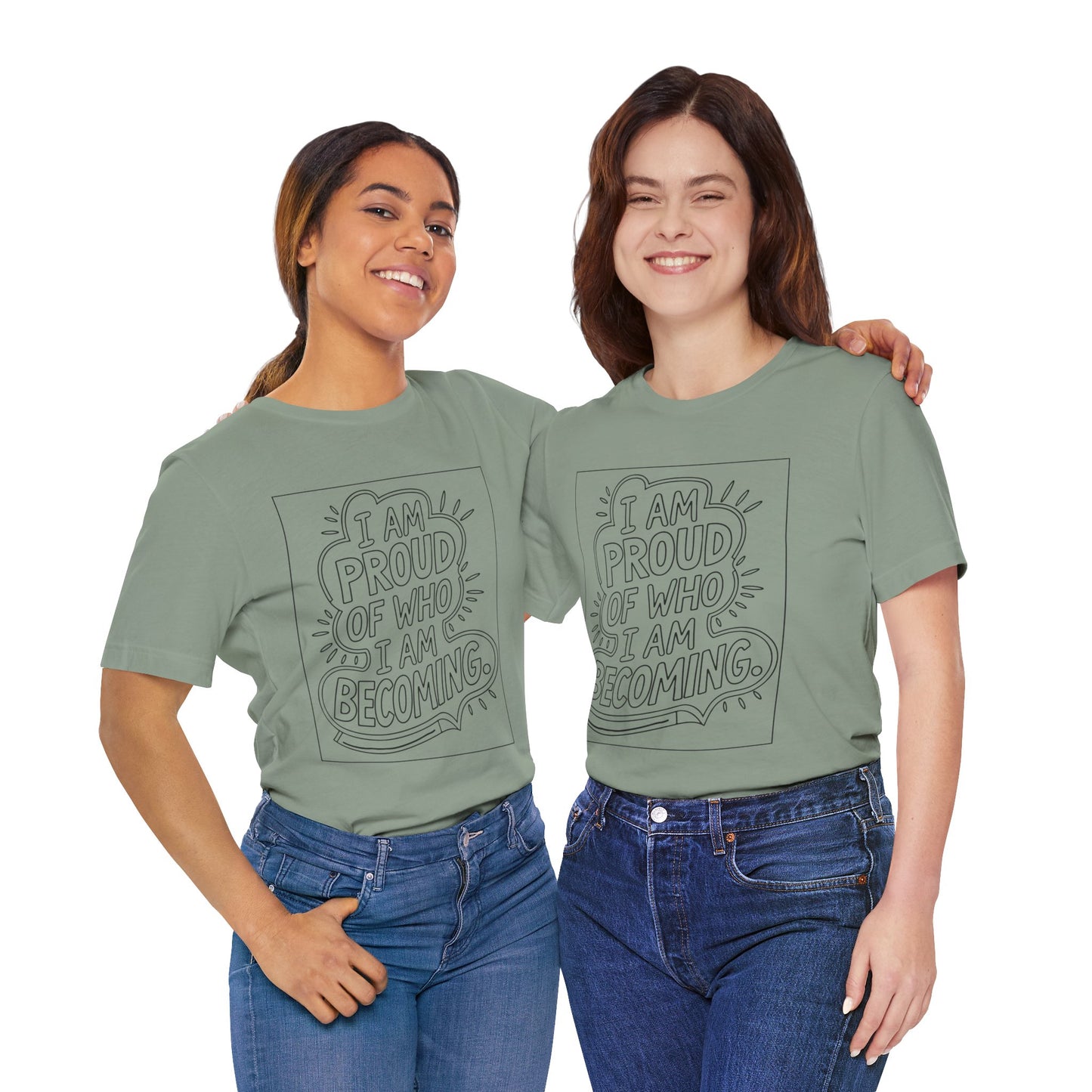 Proud of Who I’m Becoming – Affirmation Tee