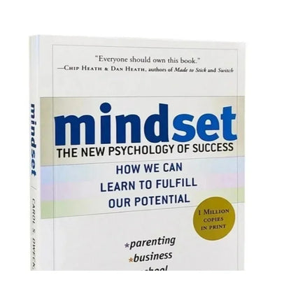 Mindset The New Psychology of Success by Carol S. Dweck – Inspirational Self-Help Book