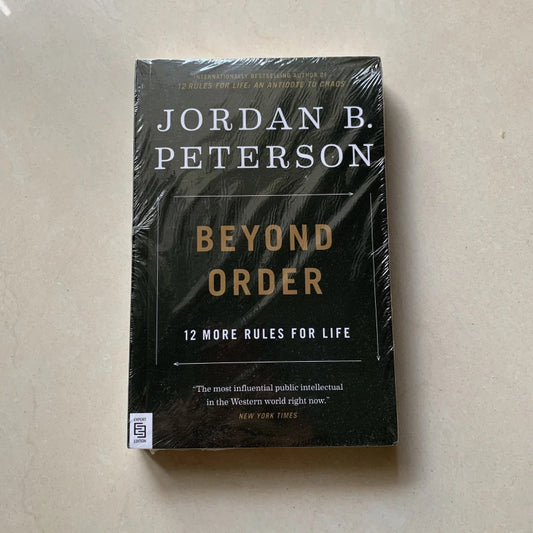 Beyond Order: 12 More Rules for Life by Jordan B. Peterson – Inspirational Self-Help Book