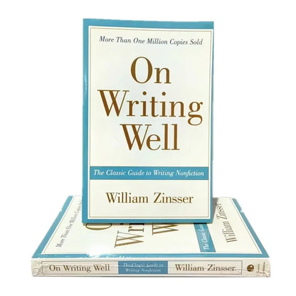 On Writing Well by William K Zinsser Classic Guide to Writing Nonfiction Paperback