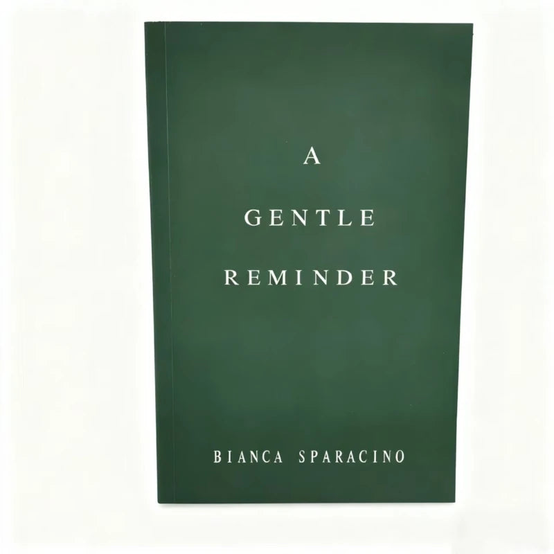 A Gentle Reminder - Healing Affirmations by Bianca Sparacino