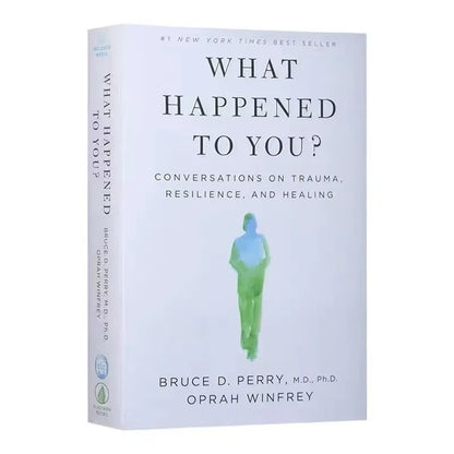 What Happened To You? Healing Trauma and Building Resilience by Oprah Winfrey