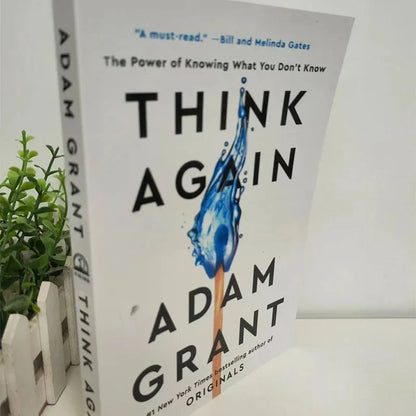 Think Again by Adam Grant – The Power of Knowing What You Don’t Know
