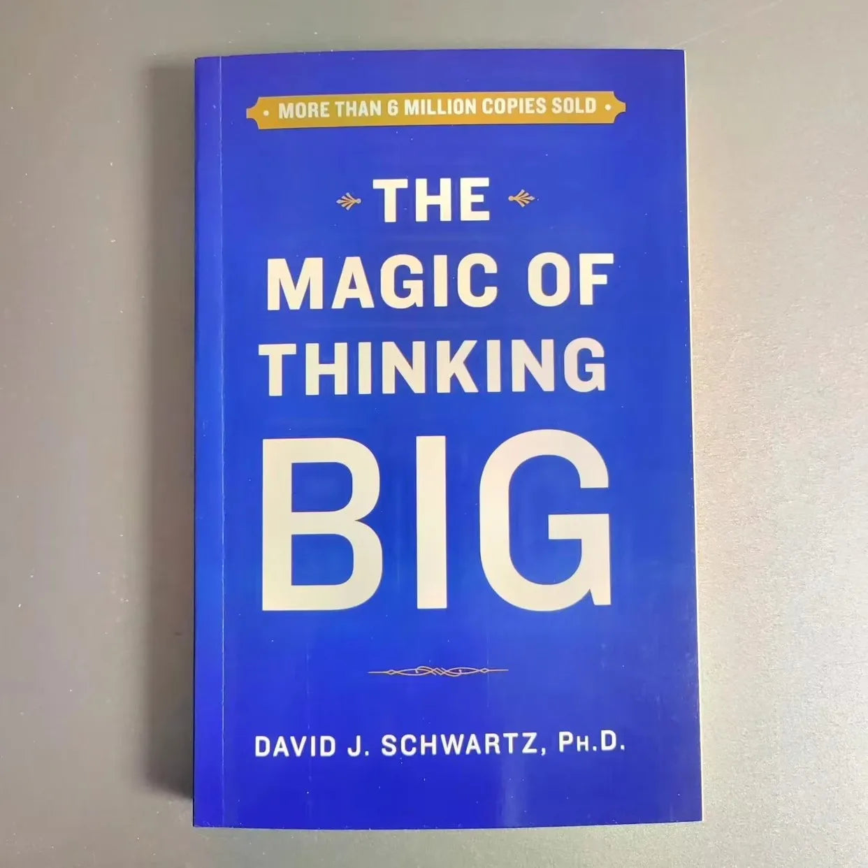 The Magic of Thinking Big – Classic Personal Growth Paperback by David J. Schwartz