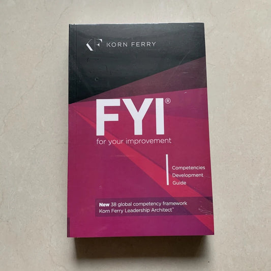 FYI: For Your Improvement — Competencies Development Guide (6th Edition) by Korn Ferry
