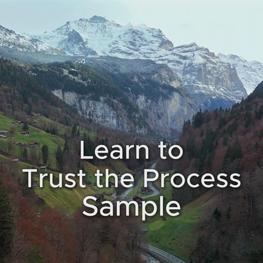 Learn to Trust the Process – Inspirational Soundscape Video